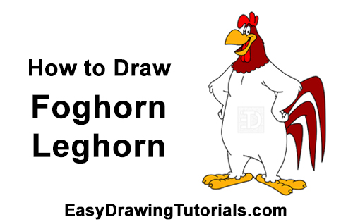 Draw Foghorn Leghorn Looney Tunes Rooster How to Draw Foghorn Leghorn Looney Tunes Merrie Melodies